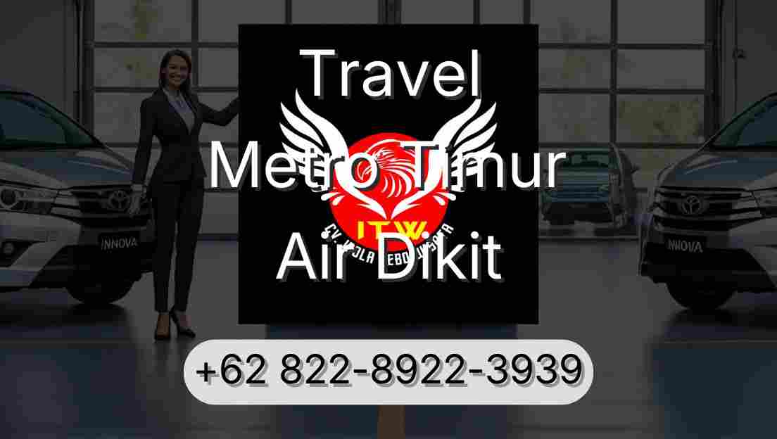 Travel Metro Timur Air Dikit