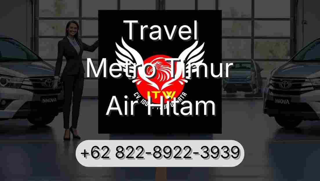 Travel Metro Timur Air Hitam