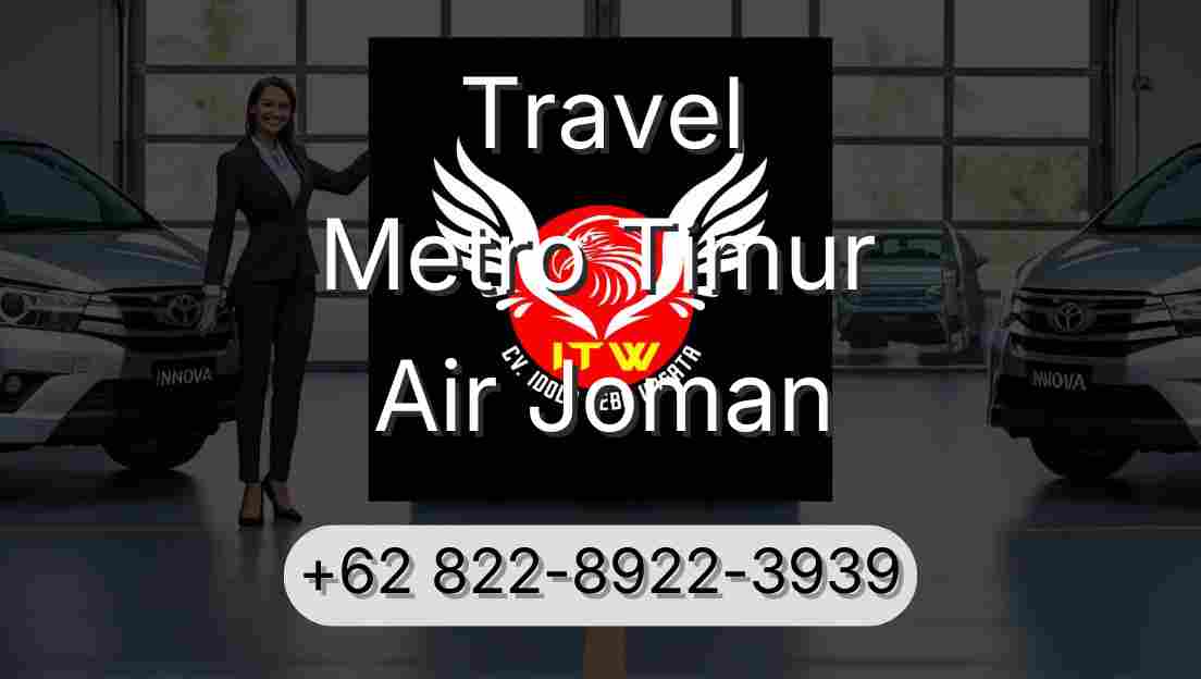Travel Metro Timur Air Joman