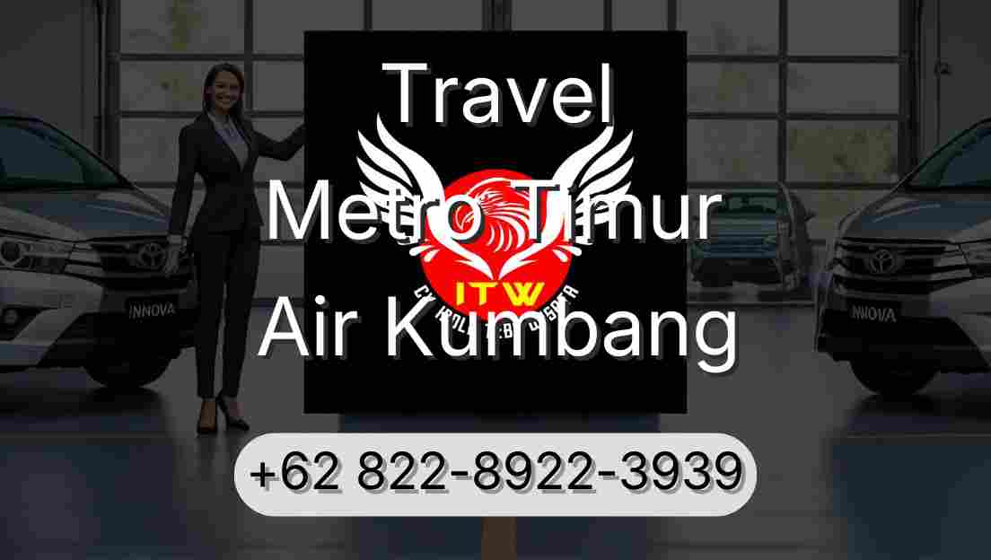 Travel Metro Timur Air Kumbang