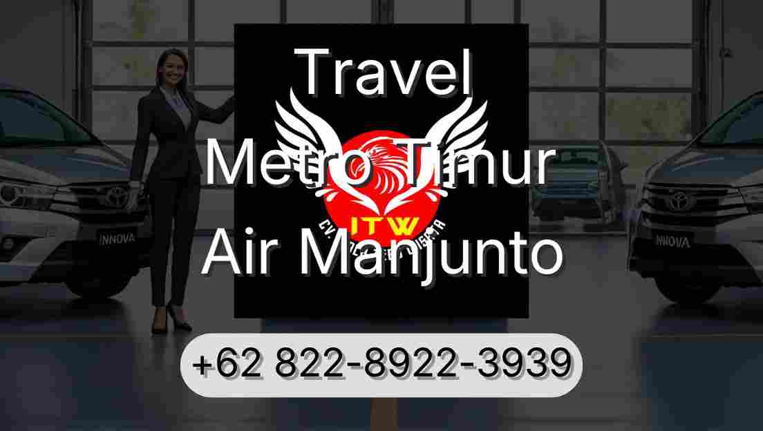 Travel Metro Timur Air Manjunto