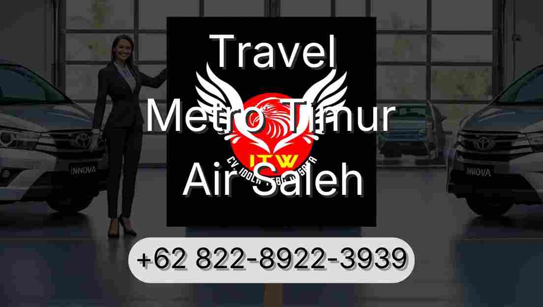 Travel Metro Timur Air Saleh