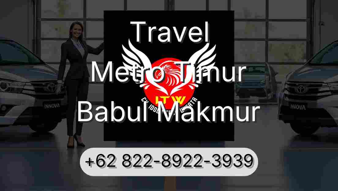 Travel Metro Timur Babul Makmur