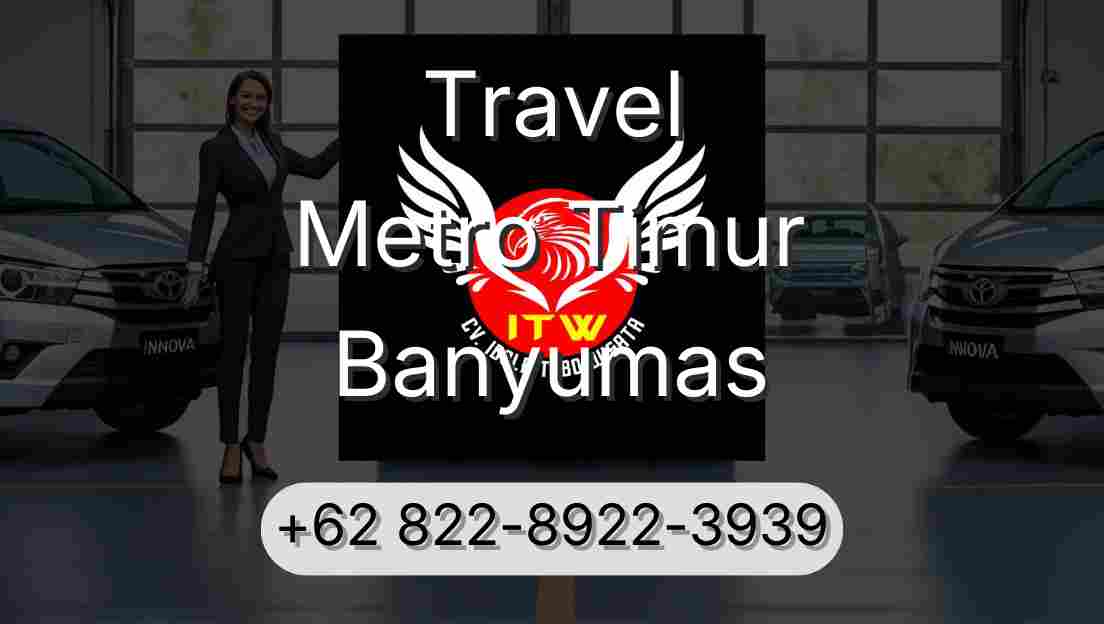 Travel Metro Timur Banyumas