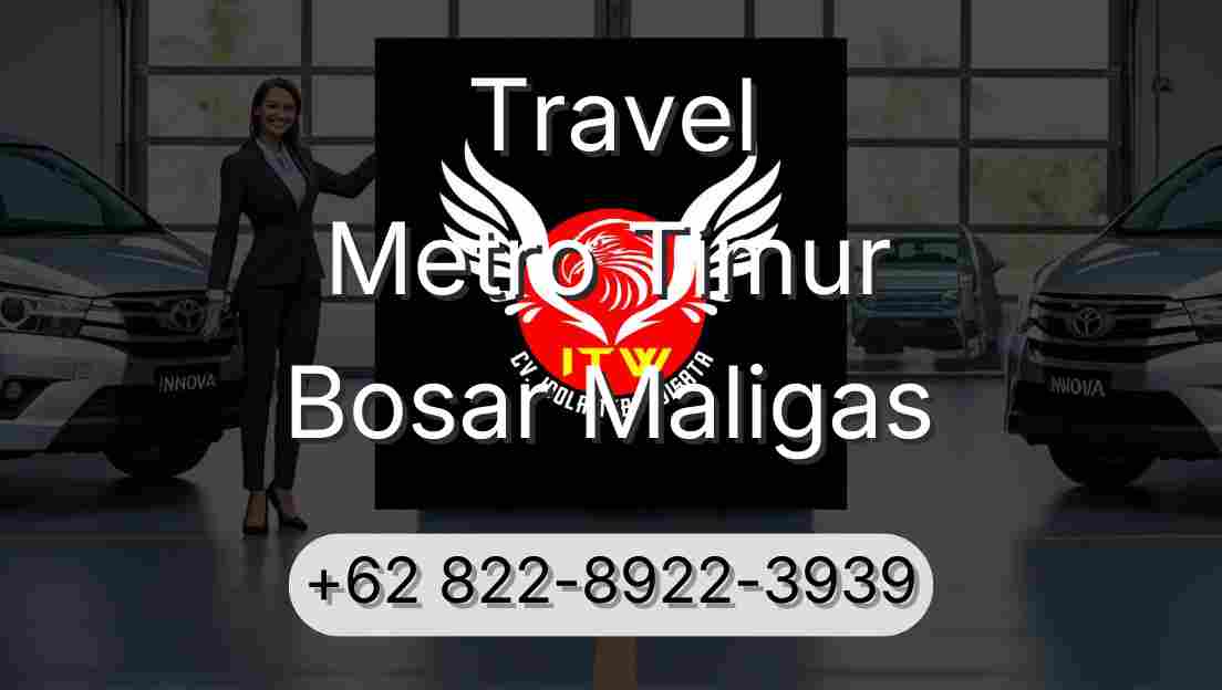 Travel Metro Timur Bosar Maligas