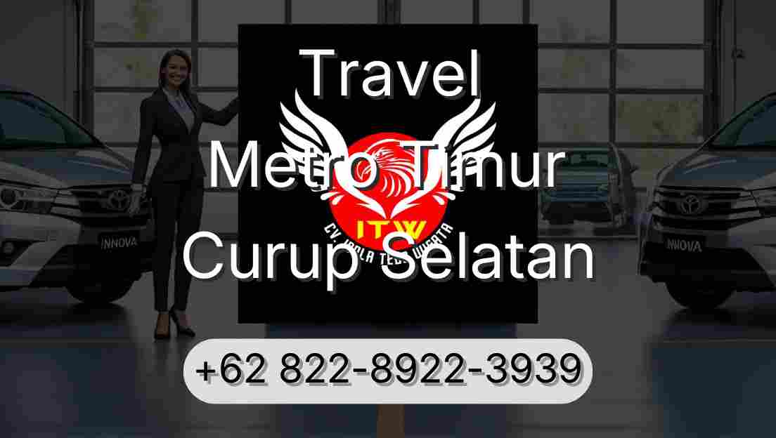 Travel Metro Timur Curup Selatan
