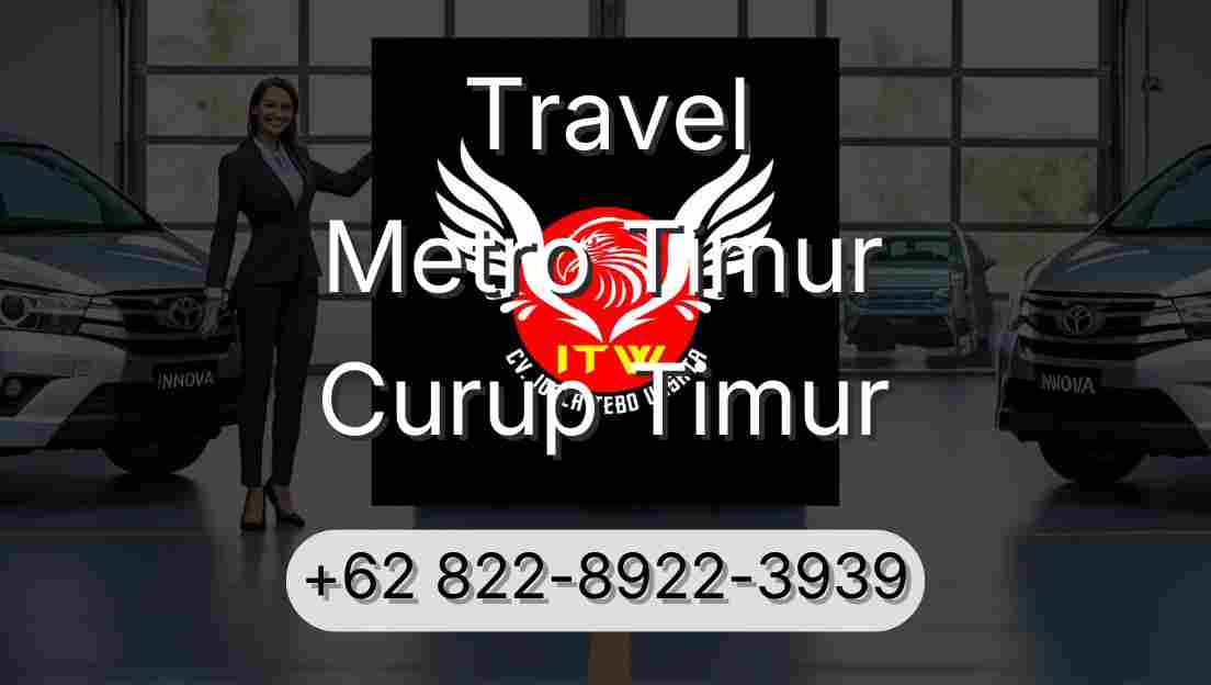 Travel Metro Timur Curup Timur
