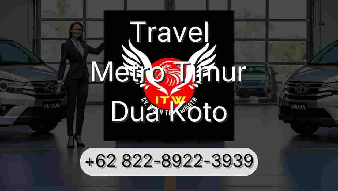 Travel Metro Timur Dua Koto