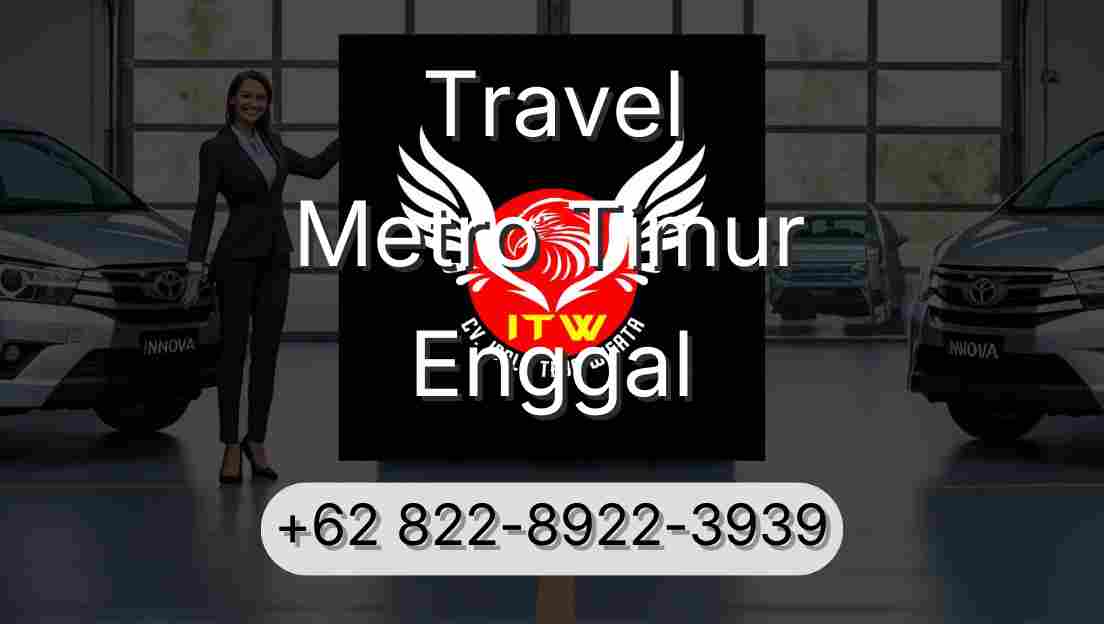 Travel Metro Timur Enggal