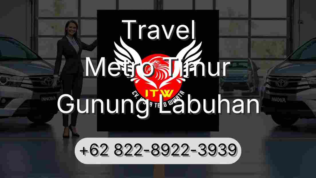 Travel Metro Timur Gunung Labuhan