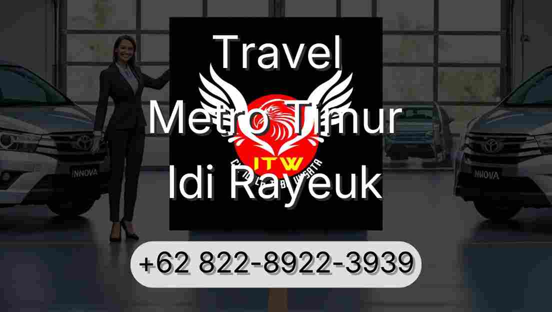 Travel Metro Timur Idi Rayeuk