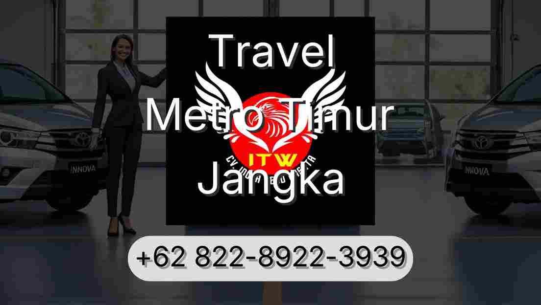 Travel Metro Timur Jangka
