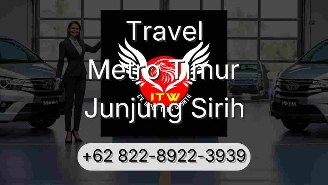 Travel Metro Timur Junjung Sirih