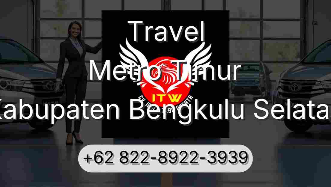 Travel Metro Timur Kabupaten Bengkulu Selatan