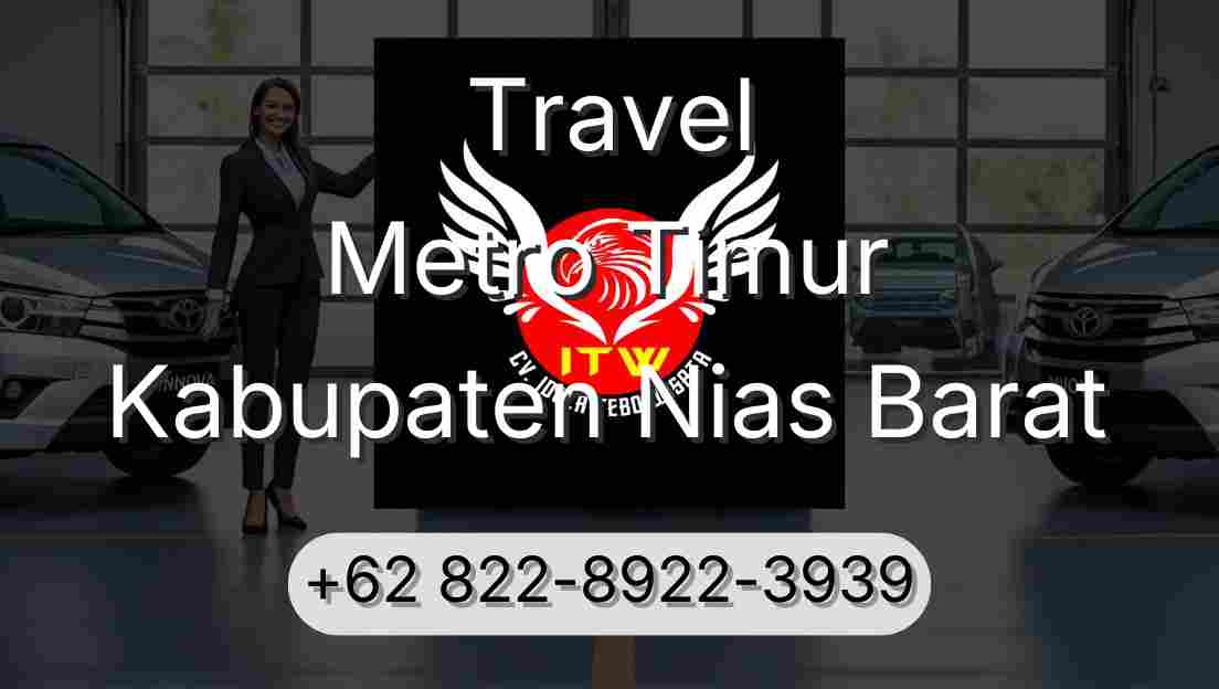 Travel Metro Timur Kabupaten Nias Barat