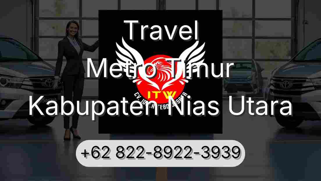 Travel Metro Timur Kabupaten Nias Utara