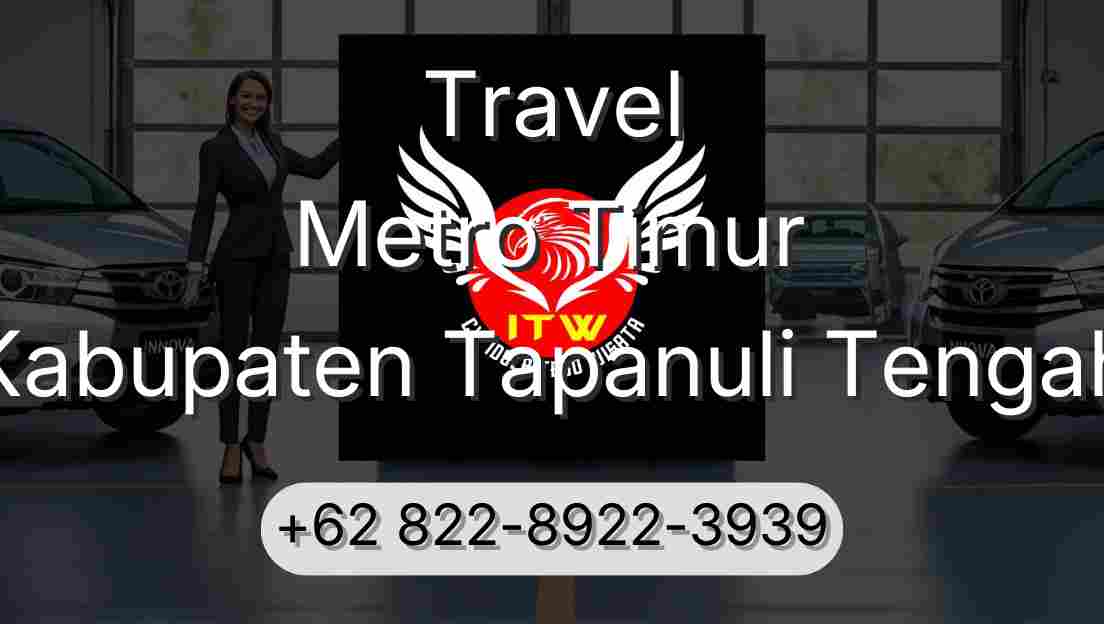 Travel Metro Timur Kabupaten Tapanuli Tengah