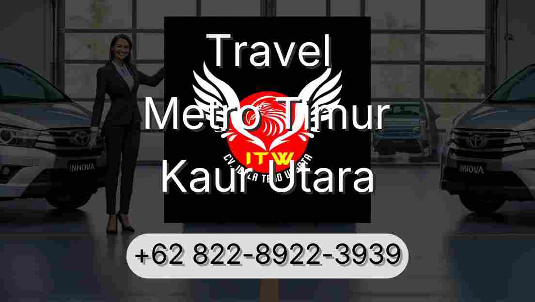 Travel Metro Timur Kaur Utara