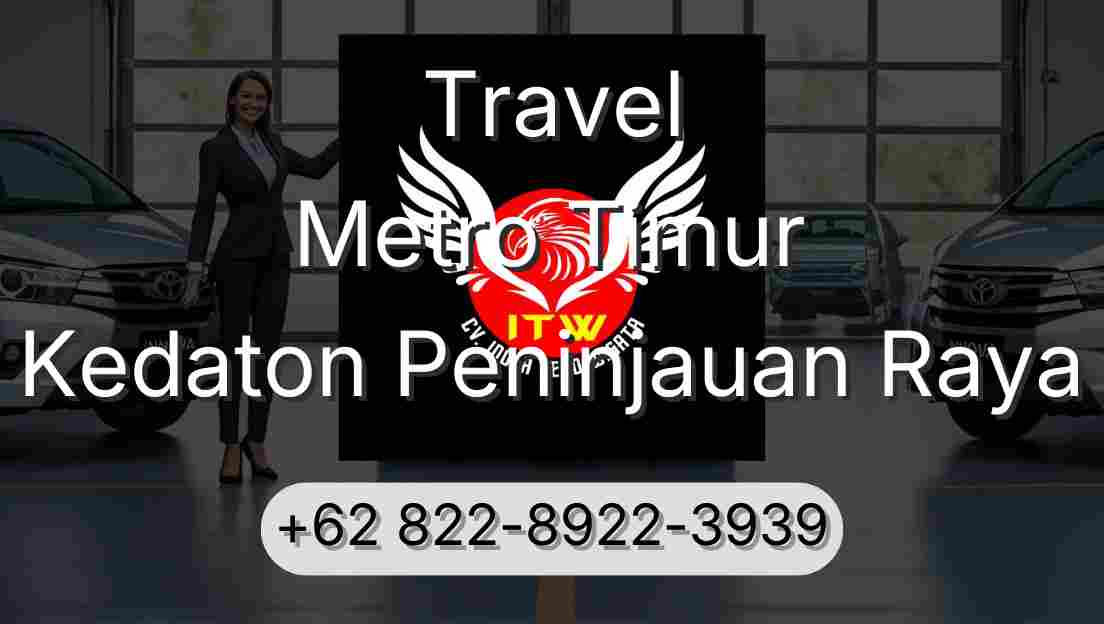 Travel Metro Timur Kedaton Peninjauan Raya