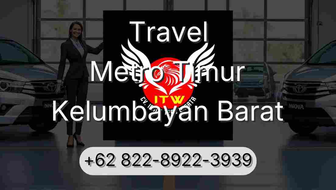 Travel Metro Timur Kelumbayan Barat