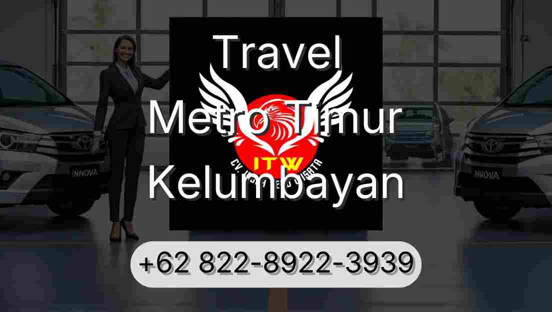 Travel Metro Timur Kelumbayan