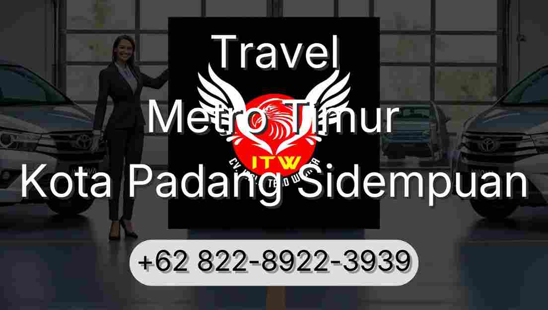 Travel Metro Timur Kota Padang Sidempuan