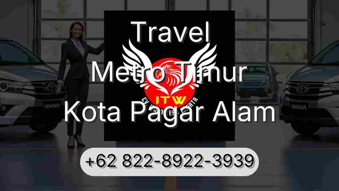 Travel Metro Timur Kota Pagar Alam
