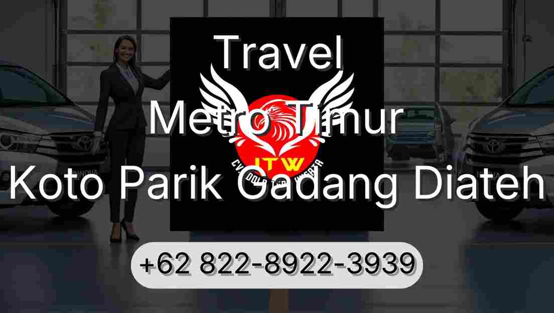 Travel Metro Timur Koto Parik Gadang Diateh
