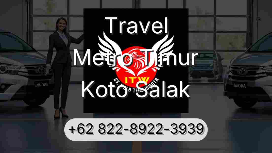 Travel Metro Timur Koto Salak