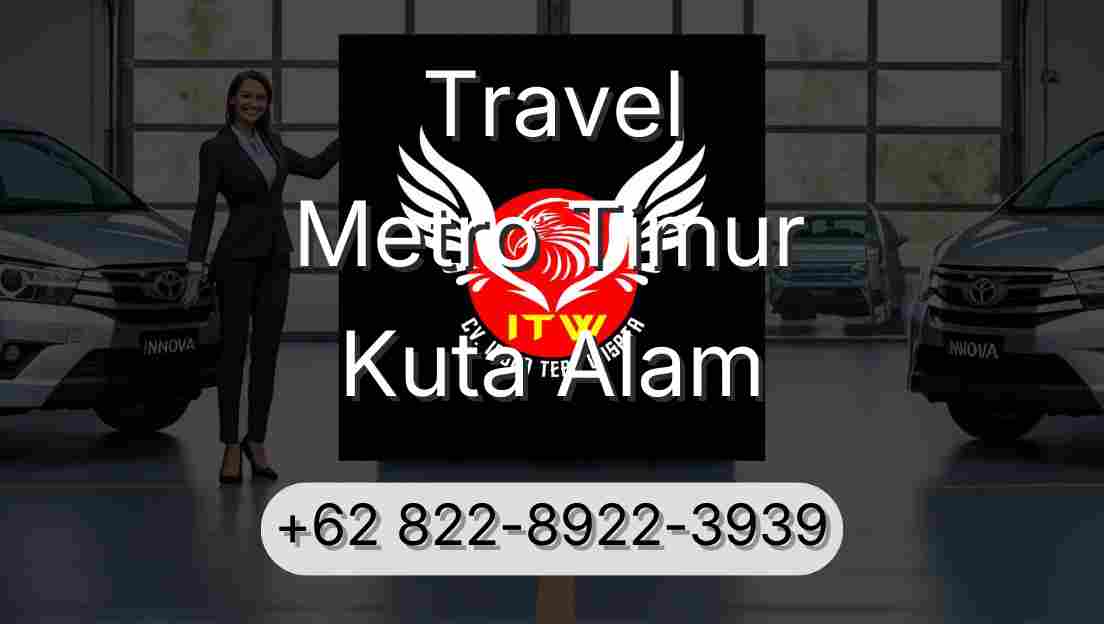 Travel Metro Timur Kuta Alam