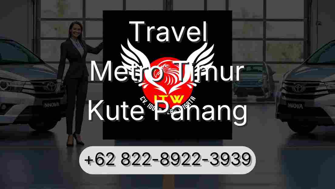 Travel Metro Timur Kute Panang