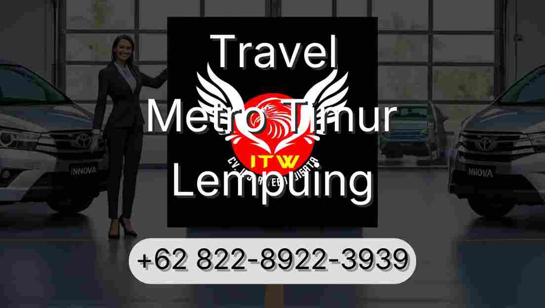 Travel Metro Timur Lempuing