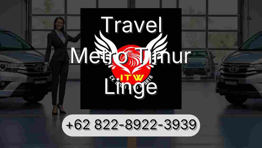 Travel Metro Timur Linge
