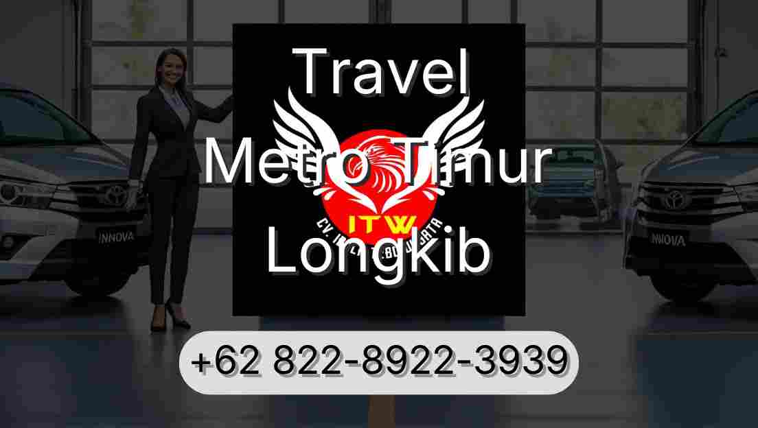 Travel Metro Timur Longkib