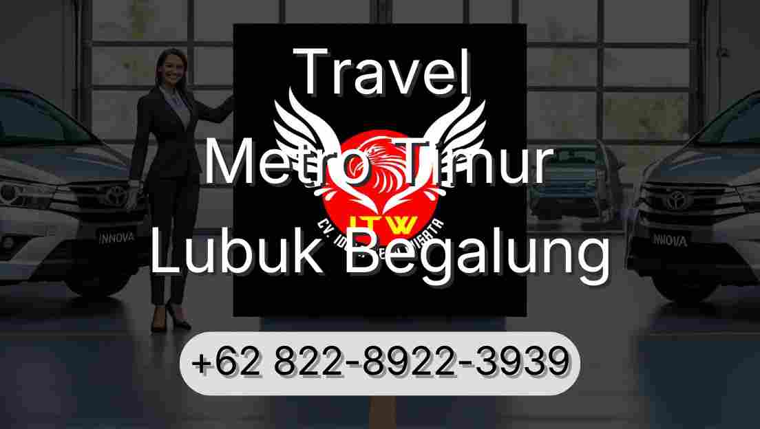 Travel Metro Timur Lubuk Begalung