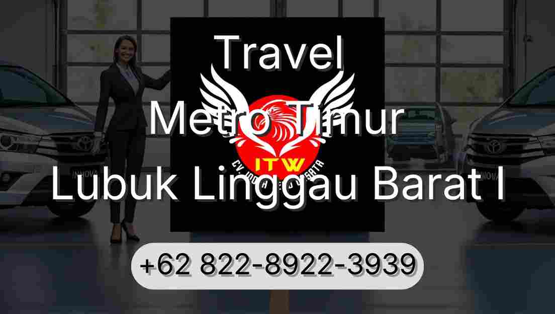 Travel Metro Timur Lubuk Linggau Barat I