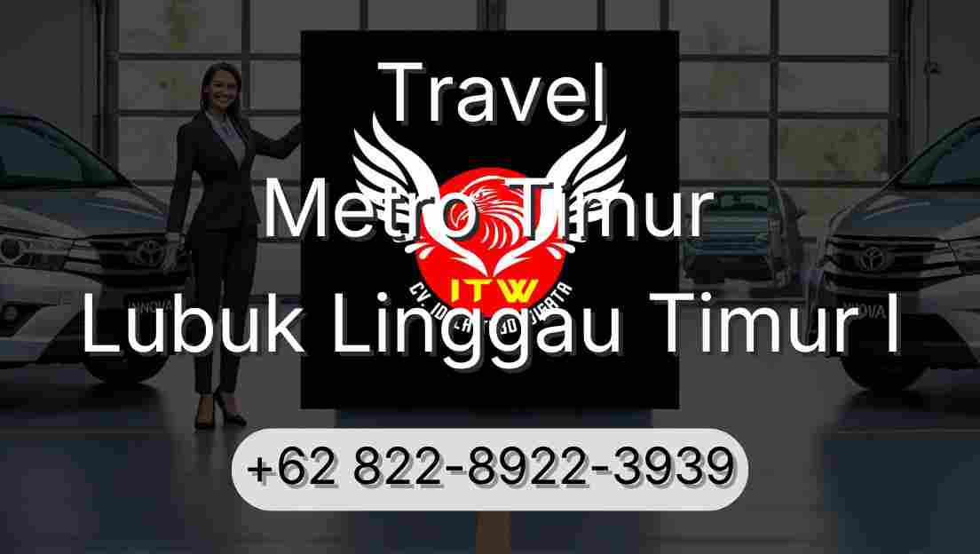 Travel Metro Timur Lubuk Linggau Timur I