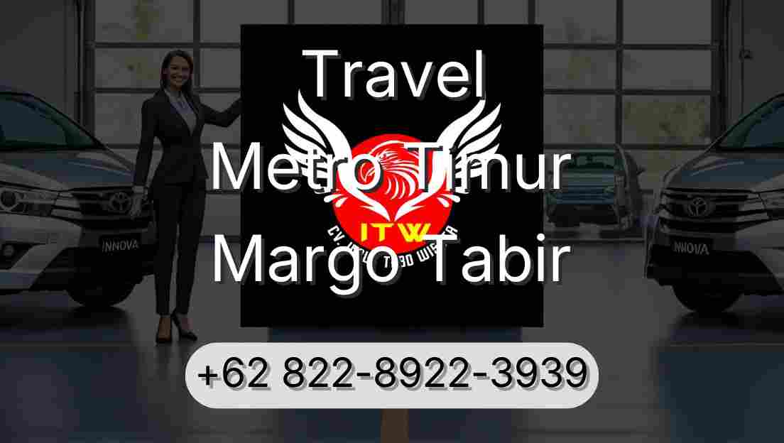 Travel Metro Timur Margo Tabir