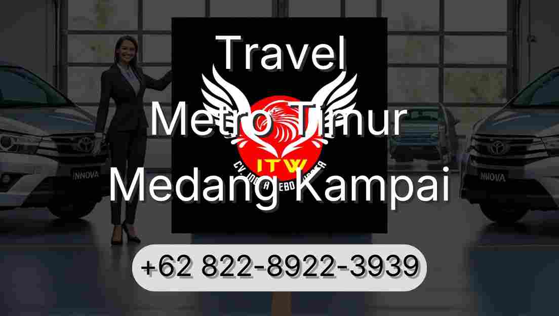 Travel Metro Timur Medang Kampai