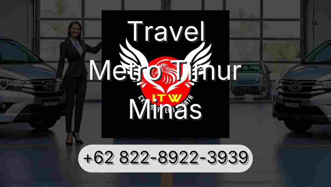 Travel Metro Timur Minas