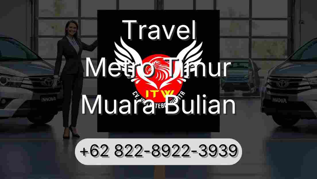 Travel Metro Timur Muara Bulian