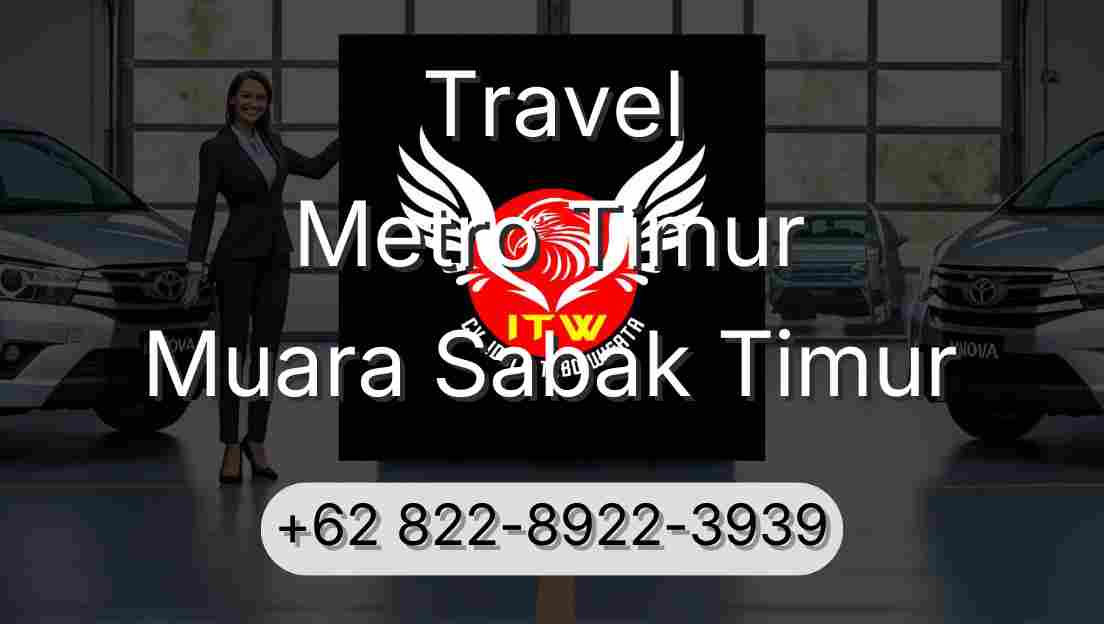 Travel Metro Timur Muara Sabak Timur