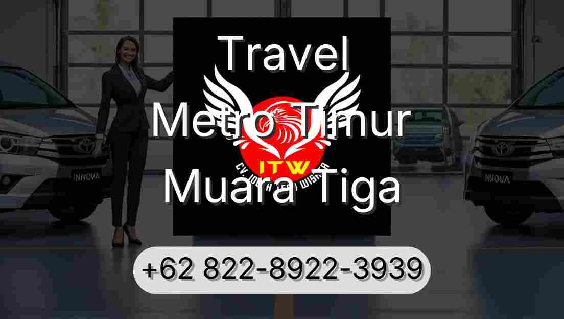 Travel Metro Timur Muara Tiga