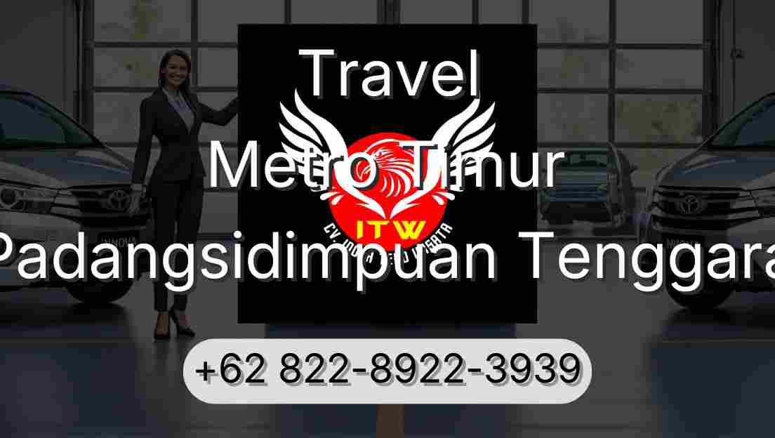 Travel Metro Timur Padangsidimpuan Tenggara