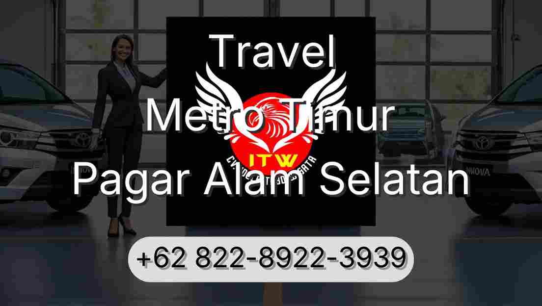 Travel Metro Timur Pagar Alam Selatan