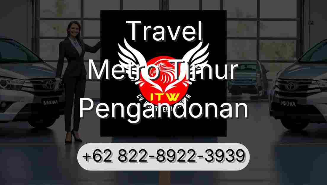 Travel Metro Timur Pengandonan