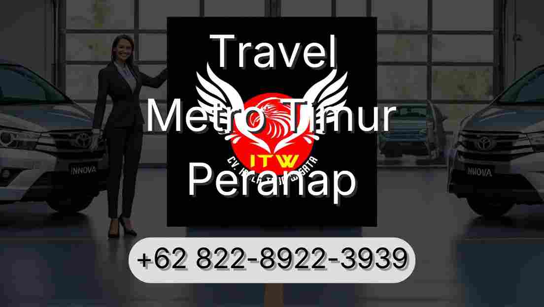 Travel Metro Timur Peranap