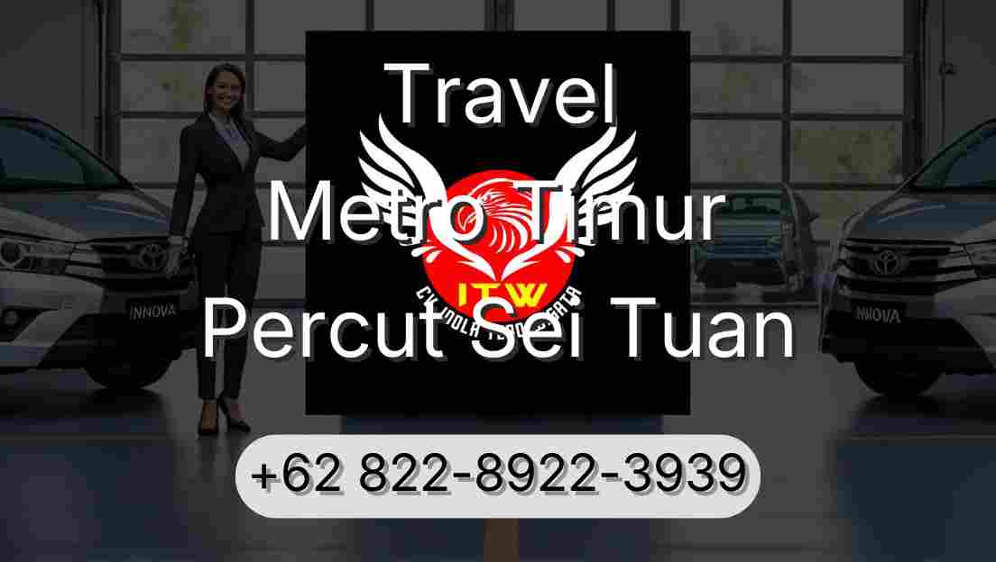 Travel Metro Timur Percut Sei Tuan