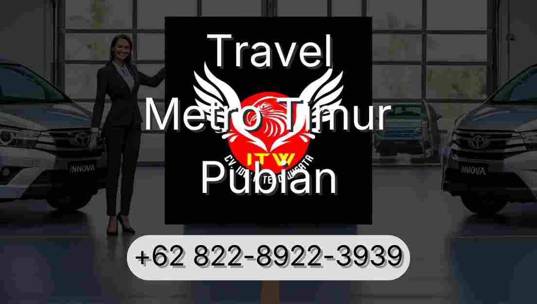 Travel Metro Timur Pubian