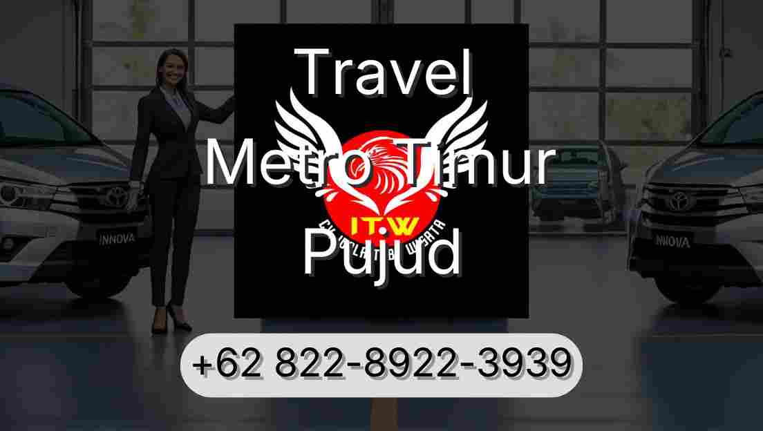 Travel Metro Timur Pujud